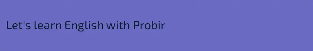 Let's learn English with Probir 